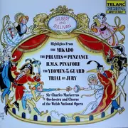 CD - Sir Charles Mackerras / The Welsh National Opera Orchestra And Welsh National Opera Chorus - Gilbert & Sullivan - Highlights