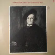 Sir Adrian Boult - Wagner Preludes