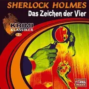 Sir Arthur Conan Doyle - Sherlock Holmes - Das Zeichen Der Vier