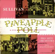 LP - Sir Arthur Sullivan - Pro Arte Orchestra Of London Conducted By John Hollingsworth - Pineapple Poll