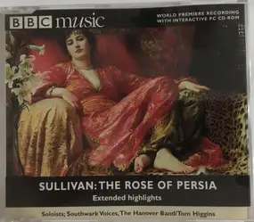 Sir Arthur Sullivan - The Rose Of Persia (Extended Highlights)