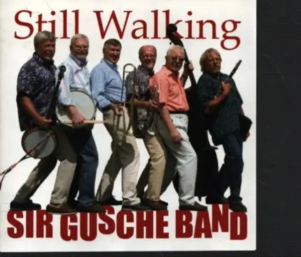 Sir Gusche Band - Still Walking