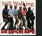 Sir Gusche Band - Still Walking