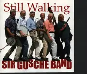 CD - Sir Gusche Band - Still Walking