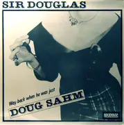 LP - Sir Douglas - Way Back When He Was Just Doug Sahm