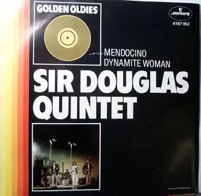 The Sir Douglas Quintet - Mendocino/Dynamite Woman