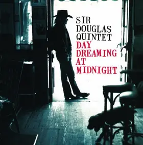 The Sir Douglas Quintet - Day Dreaming at Midnight