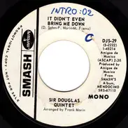 Sir Douglas Quintet - It Didn't Even Bring Me Down