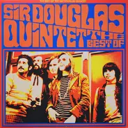 Sir Douglas Quintet - The Best Of The Sir Douglas Quintet