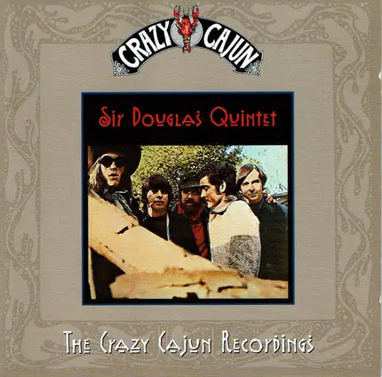 Sir Douglas Quintet - The Crazy Cajun Recordings