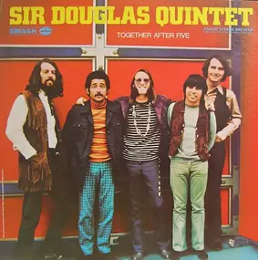 The Sir Douglas Quintet - Together After Five