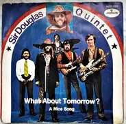 Sir Douglas Quintet - What About Tomorrow