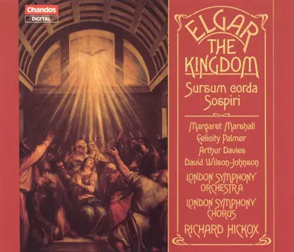 Elgar - The Kingdom / Sursum Corda / Sospiri