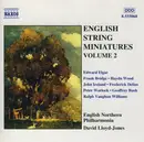 CD - Elgar / Bridge / Ireland / Delius a.o. - English String Miniatures Volume 2