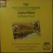 Sir Edward Elgar - From The Bavarian Highlands; In Windsor Forest