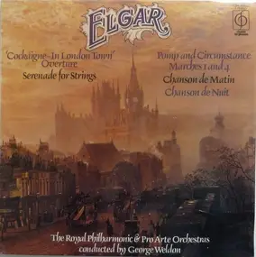 Sir Edward Elgar - Pomp And Circumstance / Cockaigne Overture / Serenade For Strings a.o.