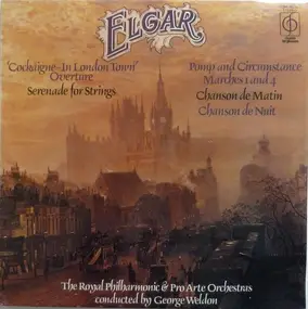 Sir Edward Elgar - Pomp And Circumstance / Cockaigne Overture / Serenade For Strings a.o.