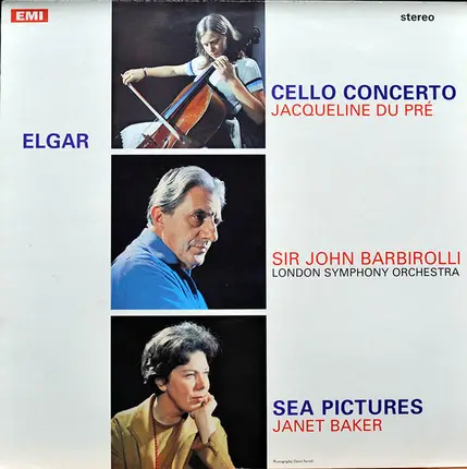 Sir Edward Elgar / Jacqueline du Pré , Sir John Barbirolli , London Symphony Orchestra , Janet Baker - Cello Concerto / Sea Pictures
