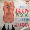 7inch Vinyl Single - Sir Erwin - Die Ballettstunde