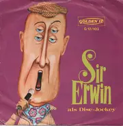 Sir Erwin - Sir Erwin Als Disc-Jockey