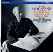 Eugene Goossens - Symphony No. 2 • Concertino For Strings • Fantasy For WInds