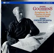 Sir Eugene Goossens - Symphony No. 2 • Concertino For Strings • Fantasy For WInds