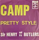 7inch Vinyl Single - Sir Henry & His Butlers - Camp / Pretty Style - no cover