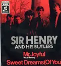 7inch Vinyl Single - Sir Henry & His Butlers - Mr. Joyful / Sweet Dreams (Of You)
