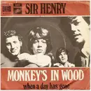 7inch Vinyl Single - Sir Henry & His Butlers - Monkey's In Wood