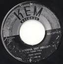7inch Vinyl Single - Sir Hubert Pimm , Ellen Sutton - I Wanna Say Hello! / I Love The Sunshine Of Your Smile