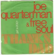 7inch Vinyl Single - Sir Joe Quarterman & Free Soul - Thanks Dad