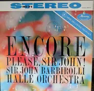 Sir John Barbirolli, Hallé Orchestra - Encore Please, Sir John!