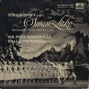 John -Sir- Barbirolli - Tchaikovsky: Swan Lake - Excerpts From The Ballet