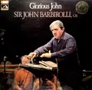 Double LP - Sir John Barbirolli - Glorious John - Gatefold, laminated