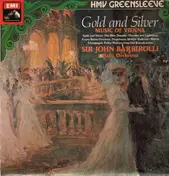 John -Sir- Barbirolli - Gold and Silver - Music of Vienna