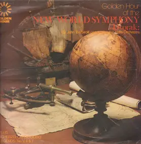 John -Sir- Barbirolli - Golden Hour Of The New World Symphony : Dvorak