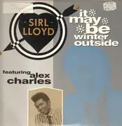12inch Vinyl Single - Sir Lloyd - It May Be Winter Outside
