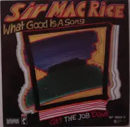 Sir Mack Rice - What Good Is A Song