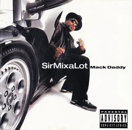 Sir Mix-A-Lot - Mack Daddy