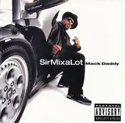 Sir Mix-A-Lot - Mack Daddy