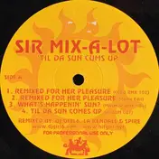 Sir Mix-A-Lot - 'Til Da Sun Cums Up