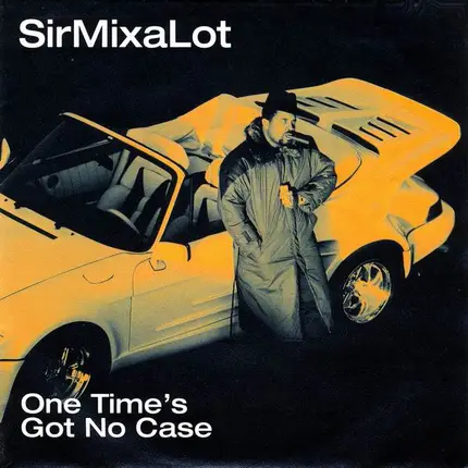 SirMixaLot - One Time's Got No Case
