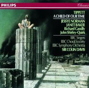 Sir Michael Tippett - A Child Of Our Time