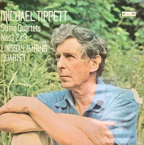 Michael Tippett - String Quartets Nos. 1, 2 & 3