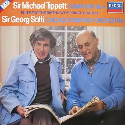 Sir Michael Tippett, Georg Solti, The Chicago Symphony Orchestra - Symphony No.4 / Suite For The Birthday Of Prince Charles