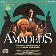 Sir Neville Marriner , The Academy Of St. Martin-in-the-Fields - Amadeus (More Music From The Original Soundtrack Of The Film)