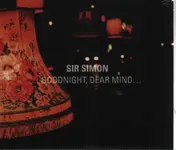 Sir Simon - Goodnight, Dear Mind…