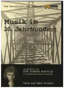DVD - Sir Simon Rattle / City Of Birmingham Symphony Orchestra - Musik Im 20. Jahrhundert 1 - Tanz Auf Dem Vulkan