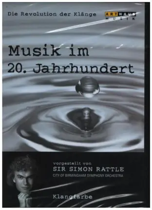 Sir Simon Rattle / City Of Birmingham Symphony Orchestra - Musik Im 20. Jahrhundert 3 - Klangfarbe