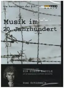 Sir Simon Rattle - Musik Im 20. Jahrhundert 4 - Drei Schicksale